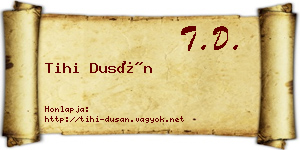 Tihi Dusán névjegykártya